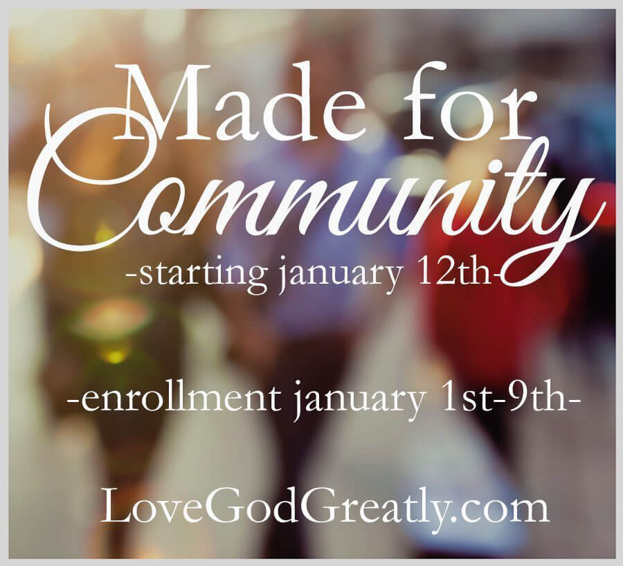 Love God Greatly-Made for Community